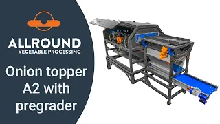 Onion topper A 2 with pregrader | Allround Vegetable Processing