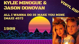 Kylie Minogue & Jason Donovan - All I Wanna Do Is Make You Mine (1988) (Maxi 45T)