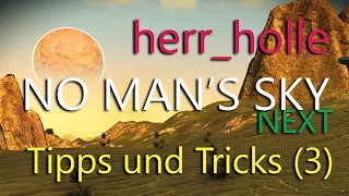 NO MAN’S SKY NEXT deutsch PC | Tipps + Tricks für Fortgeschrittene (3) | herr_holle