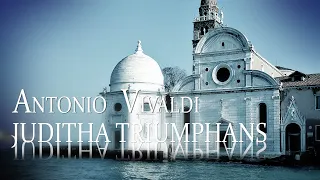 A. VIVALDI: «Juditha Triumphans» RV 644 [Arma, cædes, vindictæ, furores], Lorenzo Da Ponte Ensemble