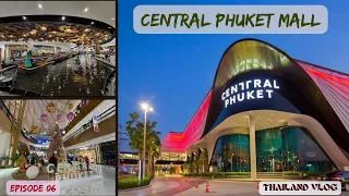 Thailand Tour 2023 | Phuket Central Mall | Biggest Mall in Phuket | Full Tour