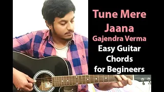 Emptiness | Tune Mere Jaana | Gajendra Verma - Easy Guitar Chords Tutorial for Beginners