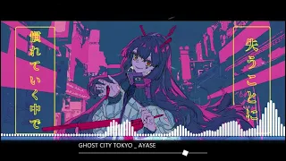 NIGHTCORE Japanese Music | GHOST CITY TOKYO by Ayase