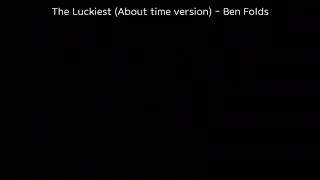The Luckiest - Ben Folds 벤 폴즈 가사해석 (어바웃타임 OST) (About Time OST)