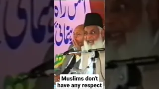 Muslims don't have any respect | Dr Israr Ahmad