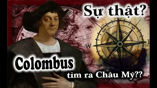 Khám phá lịch sử: "Columbus tìm ra Châu Mỹ" Huyền thoại hay dối trá?