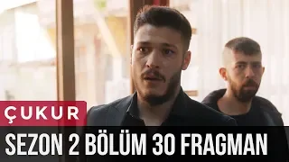 Çukur 2.Sezon 30.Bölüm Fragman