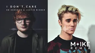 Ed Sheeran & Justin Bieber - I Don't Care (M+ike Remix)