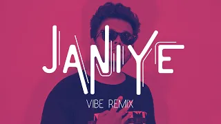 Janiye - Drill Remix | Vishal Mishra | Vibe Remix