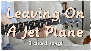 "Leaving On A Jet Plane" Easy Guitar Tutorial For Beginners - Chords + Melody