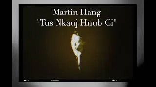 Martin Hang - Tus Nkauj Hnub Ci (Official Audio)