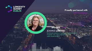 Neuron Replacement in Parkinson’s Disease – Jeanne Loring at Longevity Summit Dublin 2023