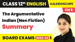 The Argumentative Indian (Non Fiction) - Summary | Class 12 English Kaleidoscope Chapter 5