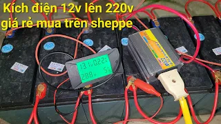Kích Điện Giá Rẻ Mua Trên Sheppe 12V Lên 220V - Khui Hộp Và Test