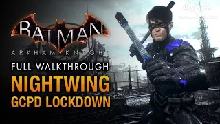 Batman: Arkham Knight - Nightwing: GCPD Lockdown (Full DLC Walkthrough)