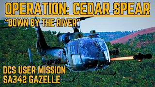 Operation: "CEDAR SPEAR" | SA342 Gazelle | DCS User Mission