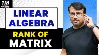 Rank Of Matrix | How to find Rank of Matrix | MATRICES | Linear Algebra