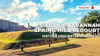 Siege Of Savannah | Spring Hill Redoubt | Revolutionary War | Southern Campaign