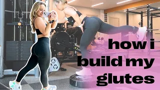 how i build my GLUTES (current fav workout, my transformation & tips)