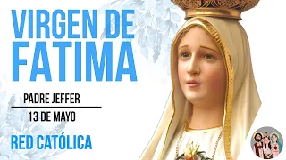 Virgen de Fátima - 13 de Mayo de 2022 / Red Catolica