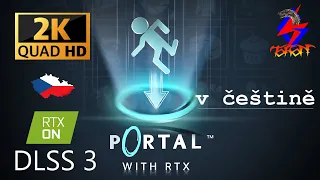 Portal with RTX | Kompletní hra v češtině | Full Walkthrough | RTX 3080 | DLSS 3 | 2560x1440p