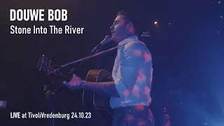 Douwe Bob - Stone Into The River - Live at TivoliVredenburg