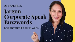 English Corporate Language | 21 Examples of Jargon, Buzzwords, & Corporate Speak