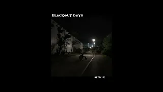 black out days || sped up