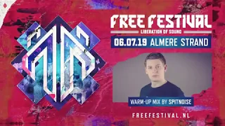 Warm-up mix by Spitnoise | Free Festival 2019