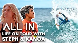 Life Inside The World Tour Pressure Cooker With Kanoa Igarashi And Steph Gilmore | All In, Ep1