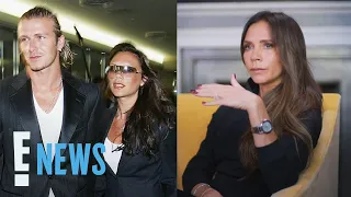 Victoria Beckham BREAKS HER SILENCE on Past David Beckham Cheating Rumors | E! News