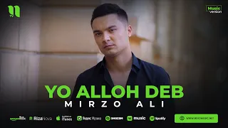 Mirzo Ali - Yo Alloh deb (audio 2023)