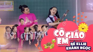 Cô Giáo Em - Ellie Khánh Ngọc ✿ Thần Đồng Âm Nhạc Việt Nam ♪ Nhạc Thiếu Nhi 2023