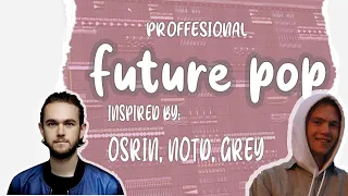 PROFESSIONAL STYLE FLP - Zedd, Grey, Notd, Osrin (TRACK FOR SALE)