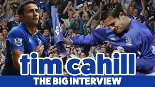 "IT WAS A DREAM TO SIGN FOR EVERTON" | THE BIG INTERVIEW: TIM CAHILL