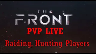 The Front: PVP Live, Hunting Players, Ask Away.