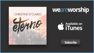 Christine D'Clario (featuring Marcos Brunet) - Que se abra el Cielo (Live)