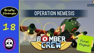 Final Flight! Bristly Stranger Plays... Bomber Crew (Part18)