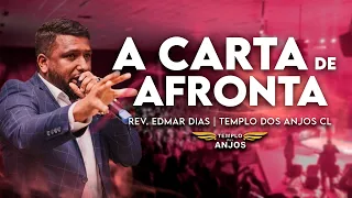 Carta de Afronta | Rev. Edmar Dias | Templo dos Anjos CL | Jul/21