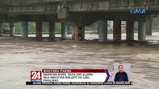 Marikina River, nasa 2nd alarm; mga nakatira malapit sa ilog, pinalikas | 24 Oras Weekend