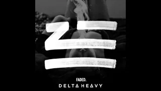 Zhu - Faded (Delta Heavy Bootleg) [FREE DOWNLOAD]