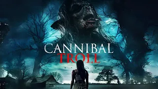 Cannibal Troll (2021) Full Horror Movie - Georgina Jane, Nicole Nabi, Megan Purvis