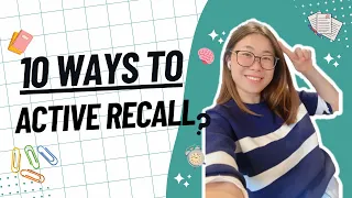 10 Ways To Active Recall In 10 Minutes For 2024 🧠