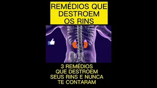 Remédios que Destroem os Rins.(Cuidado)#shorts #saude #cuidados #rins