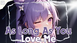 Nightcore - As Long As You Love Me (Lyrics)