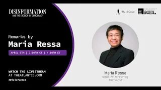 Disinformation and the Erosion of Democracy: Welcome and Remarks from Maria Ressa