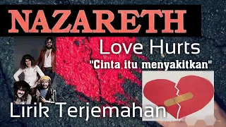 love Hurts - Nazareth - Lyrics dan Terjemahan