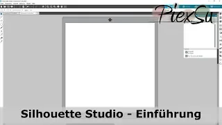 Einführung und Grundlagen Silhouette Studio Basic Edition |PiexSu