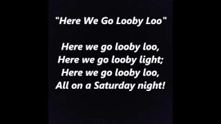 Here We Go Looby Loo, Loopty Loopdy Lou All On A Saturday Night, Lyrics Words text Sing Along Song