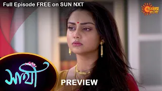 Saathi - Preview | 5 may 2022 | Full Ep FREE on SUN NXT | Sun Bangla Serial